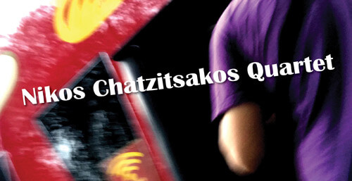 Nikos Chatzitsakos Quartet
