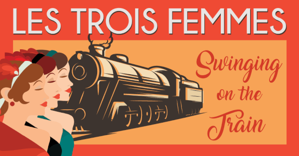 Swinging on the Train - Christmas with Les Trois Femmes